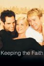 Keeping the Faith (2000) หวังแอ้มเพื่อน ต้องเฉือนกันหน่อย