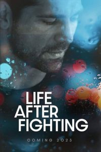 Life After Fighting (2024)