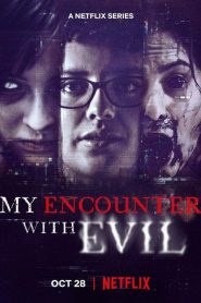 My Encounter With Evil (2022) เมื่อเราเจอกับปีศาจ