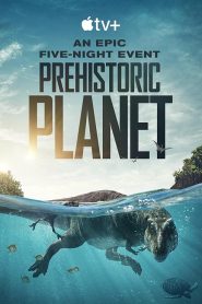 Prehistoric Planet (2022)