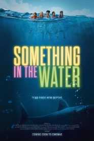 Something in the Water (2024) ครีบขย้ำคลั่งมหาสมุทร