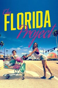 The Florida Project (2017) แดน(ไม่)เนรมิต